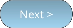 Next >